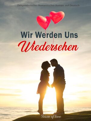 cover image of Wir Werden Uns Wiedersehen